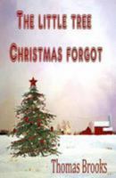 The Little Tree...christmas Forgot 1979760926 Book Cover