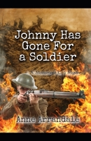 Johnny Has Gone For a Soldier B0BTBW76D9 Book Cover