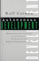 Autonomous Development: An Excursion into Radical Thinking and Practice 1856493881 Book Cover