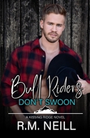 Bull Riders Don't Swoon (Kissing Ridge Cowboys) 1998516059 Book Cover
