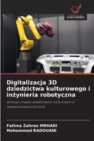 Digitalizacja 3D dziedzictwa kulturowego i inzynieria robotyczna (Polish Edition) 6208412730 Book Cover