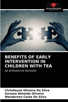 BENEFITS OF EARLY INTERVENTION IN CHILDREN WITH TEA: AN INTEGRATIVE REVISION 6202925833 Book Cover