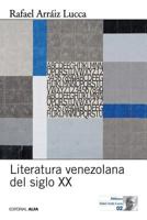 Literatura venezolana del siglo XX 9803542737 Book Cover