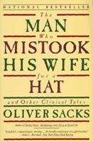 The Man Who Mistook His Wife for a Hat and Other Clinical Tales