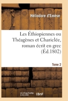 Les Éthiopiennes ou Théagènes et Chariclée, roman écrit en grec par Héliodore 2013055315 Book Cover