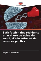 Satisfaction des résidents en matière de soins de santé, d'éducation et de services publics 6205680807 Book Cover