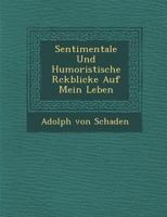 Sentimentale Und Humoristische R Ckblicke Auf Mein Leben 1249992788 Book Cover