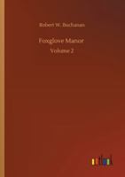 Foxglove Manor: Vol. II 1508893713 Book Cover