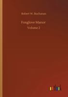 Foxglove Manor: Vol. II 1519731337 Book Cover