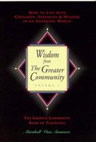 Wisdom from the Greater Community, Vol. 1: How to Live With Certainty, Strength & Wisdom in an Emerging World (New Knowledge Library) 1884238114 Book Cover