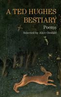 A Ted Hughes Bestiary: Selected Poems (Faber Poetry) 0374272638 Book Cover