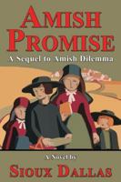 Amish Promise: A Sequel to Amish Dilemma 1771430508 Book Cover