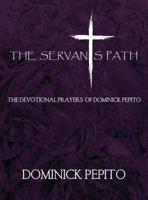 The Servant's Path: 2nd Book in the Return to Christ Trilogy 1618636782 Book Cover