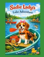 Sadie Lady's Lake Adventure B0F9LFQ3QZ Book Cover