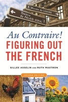 Au Contraire!: Figuring Out the French 187786482X Book Cover