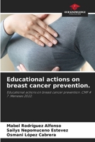 Educational actions on breast cancer prevention. 6205680602 Book Cover