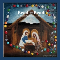 Bead by Bead: The Joyful Mysteries of the Rosary for Children (Bead by Bead: The Rosary for Children) 1734567023 Book Cover