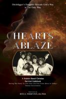 Hearts Ablaze: Ditchdigger's Daughter Reveals God's Way Is The Only Way 1960582151 Book Cover