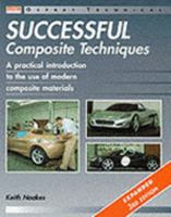 Successful Composite Techniques: A Practical Introduction to the Use of Modern Composite Materials 1855328860 Book Cover