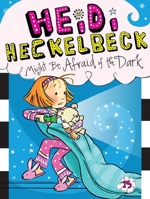 Heidi Heckelbeck Might Be Afraid of the Dark 1481446274 Book Cover