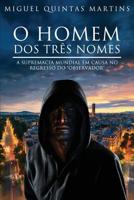 O Homem dos Tr�s Nomes: O Observador 1542732204 Book Cover