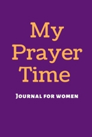 My Prayer Time : Journal For Women 1679480685 Book Cover