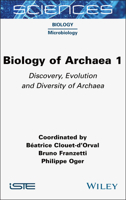 Biology of Archea, Volume 1: Discovery, Evolution and Diversity of Archaea (ISTE Invoiced) 178945168X Book Cover