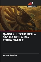 Qangly: L'Echo Della Storia Nella MIA Terra Natale (Italian Edition) 6630244559 Book Cover