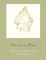 Elly's Spring Magic 1438933495 Book Cover