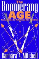 The Boomerang Age: Transitions to Adulthood in Families 0202309789 Book Cover