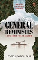 A General Reminisces (A Life Under Fire in Kashmir) 0670099848 Book Cover