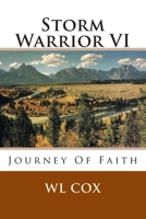 Storm Warrior VI: Journey Of Faith 1495430782 Book Cover