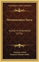 Hermeneutica Sacra: Auctior Et Emendatior (1726) 116591168X Book Cover