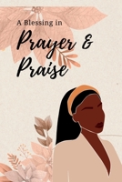 A Blessing in Prayer & Praise 131275222X Book Cover