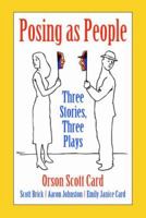 Posing as People: Three Stories, Three Plays B0CF8GRX4K Book Cover