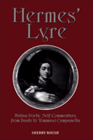 Hermes' Lyre: Italian Poetic Self-Commentary from Dante to Tommaso Campanella 0802037127 Book Cover
