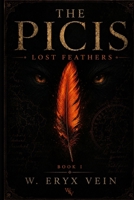 Lost Feathers: The Picis - Book I B0HK24Y941 Book Cover