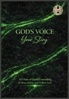 God's Voice Your Story: 356 Days of Guided Journaling to Hear, Know, and Follow God B0GT3WCB4N Book Cover