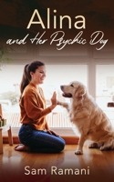 Alina and Her Psychic Dog 1977235166 Book Cover