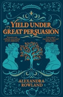 Yield Under Great Persuasion 1035087553 Book Cover