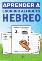 Aprenda a escribir y leer el alfabeto hebreo: Un libro de escritura a mano, lectura y calco de letras para niños y principiantes (Spanish Edition) B0CP3NJ6PN Book Cover