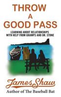 Throw a Good Pass: Learning about Relationships with Help from Gramps and Dr. Stone 1500591009 Book Cover