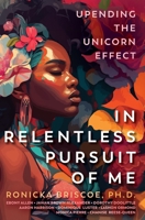 Relentless Pursuit of Me : Upending the Unicorn Effect 1967071985 Book Cover