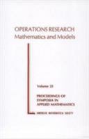 Operations Research Mathematics and Models (Proceedings of Symposia in Applied Mathematics, V. 25) 0821800299 Book Cover
