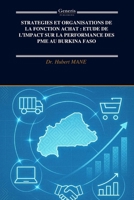STRATEGIES ET ORGANISATIONS DE LA FONCTION ACHAT : ETUDE DE L’IMPACT SUR LA PERFORMANCE DES PME AU BURKINA FASO: Fonction Achat et Performance des PME au Burkina Faso B0FW6L47YL Book Cover