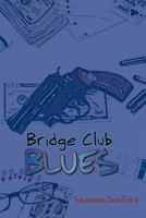 Bridge Club Blues 1470159902 Book Cover