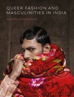 Queer Fashion and Masculinities in India 1350583995 Book Cover