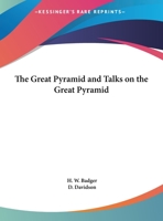 Great Pyramid and Talks on the Great Pyramid 116259795X Book Cover
