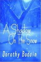 A Shadow On The Snow 1591330971 Book Cover