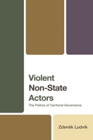 Violent Non-State Actors: The Politics of Territorial Governance 1666931977 Book Cover